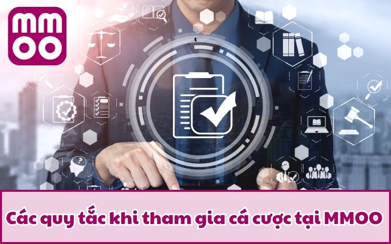 Các quy tắc khi tham gia cá cược tại MMOO