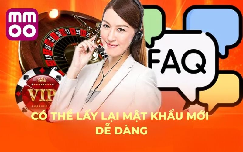 Có thể lấy lại mật khẩu mới dễ dàng