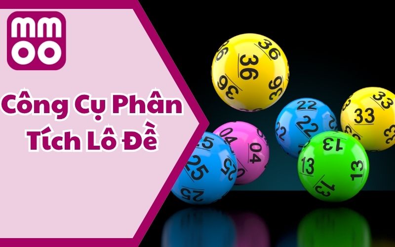 Công Cụ Phân Tích Lô Đề - Trợ Thủ Đắc Lực Khi Chơi Lô Đề