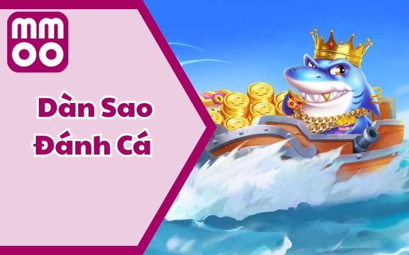 Hack Dàn Sao Đánh Cá Là Gì? Thủ Thuật Được Chú Ý Nhất 2025?