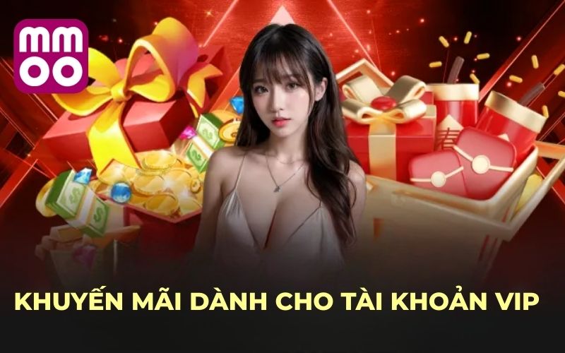 Khuyến mãi dành cho tài khoản VIP
