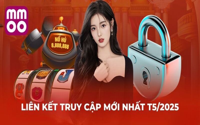 Trang Chủ 4 Liên kết truy cập mới nhất T5/2025