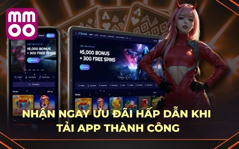 Nhận ngay ưu đãi hấp dẫn khi tải app thành công