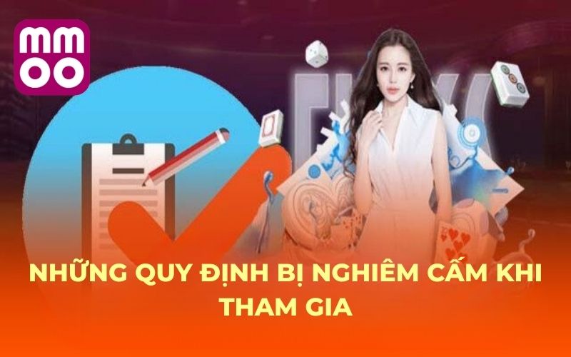 Những quy định bị nghiêm cấm khi tham gia