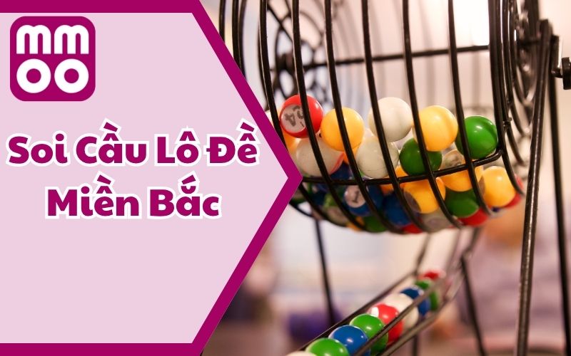 Phương Pháp Soi Cầu Lô Đề Miền Bắc Hiệu Quả Nhất 2025