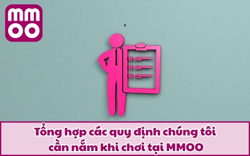 Tổng hợp các quy định chúng tôi cần nắm khi chơi tại MMOO