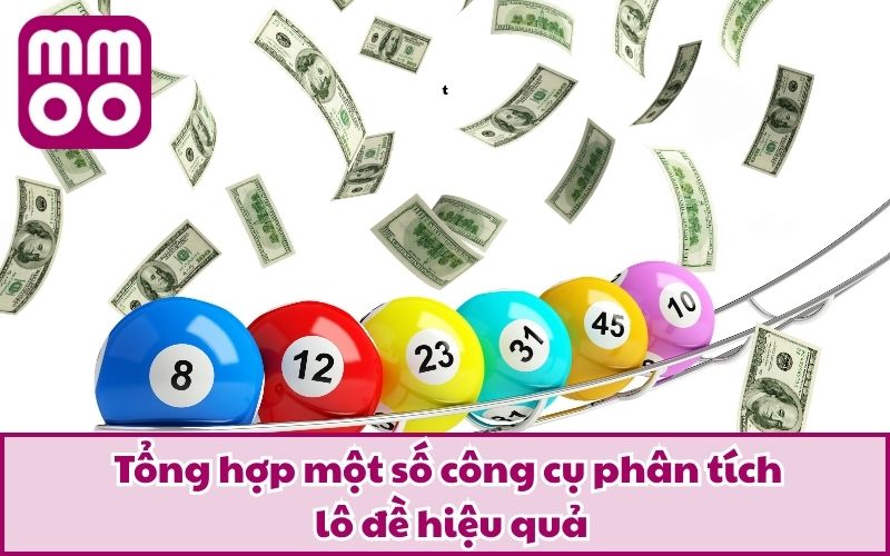 Tổng hợp một số công cụ phân tích lô đề hiệu quả