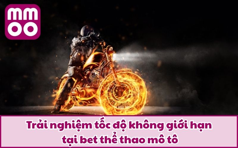 Trải nghiệm tốc độ không giới hạn tại bet thể thao mô tô
